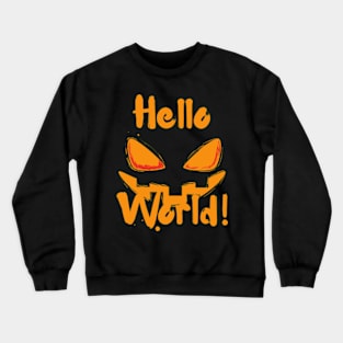 Halloween scary spirit hello world Crewneck Sweatshirt